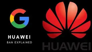 Huawei Banned By Google - Why, How & What's Next ?