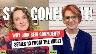 Why join Sew Confident! 2024?