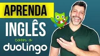 Como aprender a estudar inglês com o DUOLINGO do jeito certo? #duolingo
