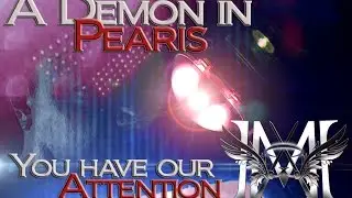 A Demon in Pearis - You have our Attention