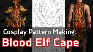 [Cosplay Pattern Timelapse] Cape - Blood Elf Heritage Armor - World of Warcraft