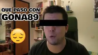 RECUERDAS A GONA89? | EL PROBLEMA DE LOS YOUTUBER ANTIGUOS!