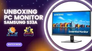 PC MONITOR UNBOXING - SAMSUNG S33A