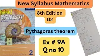 D2, 8th Edition, New Syllabus Mathematics, Ch# 9, Pythagoras Theorem , Ex # 9A, Q no 10