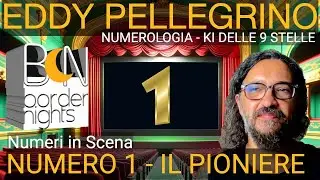 NUMERO 1: IL PIONIERE - NUMERI IN SCENA - EDDY PELLEGRINO - KI DELLE 9 STELLE