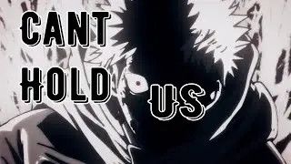 Jujutsu Kaisen AMV / CANT HOLD US (Remix by Ray Dalton)