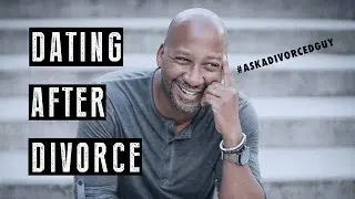 #AskADivorcedGuy | Who is the Dating After Divorce Survival Guide for and Why?