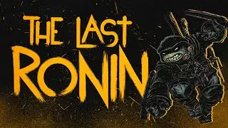 Обзор комикса The Last Ronin HC (Teenage Mutant Ninja Tutles)