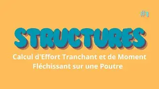 STRUCTURE - Calcul d'effort tranchant et de moment fléchissant #1