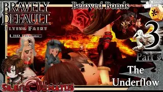 Chapter 3: Beloved Bonds - 5: The Underflow [BRAVELY DEFAULT FLYING FAIRY HD Remaster]