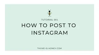 001: How to Post to Instagram