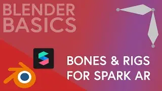 Bones and Rigging for Spark AR | Blender Basics