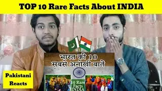 Pakistani Reacts To | Top 10 Rare Facts About INDIA You Never Heard Before | REACTIONS TV