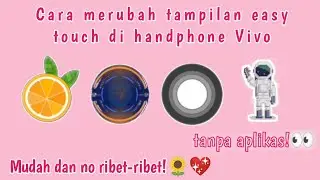 📌 Tutorial Cara mengubah tema/tampilan easy touch di handphone Vivo✨||Mudah tanpa aplikasi🌻🔥!!