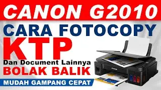 Cara Mudah Fotocopy KTP Bolak Balik Memakai Printer Canon G2010 G3010 G2020 G3020