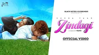 ZINDAGI : Sucha Yaar (Official Video) Punjabi Song 2022 | Sucha Yaar Song 