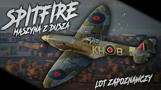 Spitfire LF Mk. IX - Maszyna z DUSZĄ | Uruchomienie i Lot w Symulatorze DCS World VR