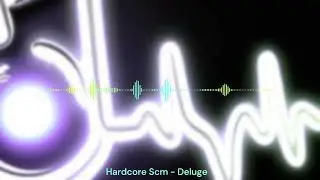 Hardcore Scm - Deluge - Trance - 2010