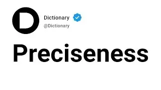 Preciseness Meaning In English