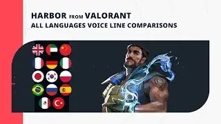 Harbor - Selected Voice Lines - All Languages | Valorant