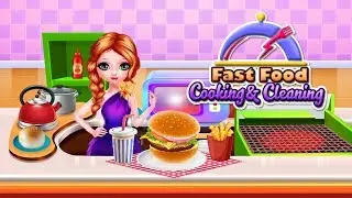 Fast Food Cooking and Cleaning