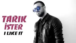 Tarık Ister - I Like It