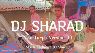 फिर से एक बार   DJ SHARAD कि ओर से NEW TARPA VERSION 3.1 MO. 8010644211