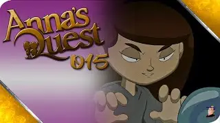ANNA'S QUEST 🔮 [015] Verarscht! Verraten! und Verkauft!