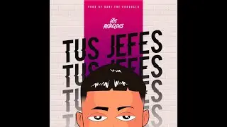 Los Rebeldes - Tus Jefes / Prod DaniloTheProd (Oneshot By DN Record)