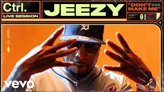 Jeezy - Don't Make Me (Live Session | Vevo Ctrl)