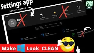 How to Disable Settings Header (Big setting menu ) & Hide other settings - Make windows 10 clean