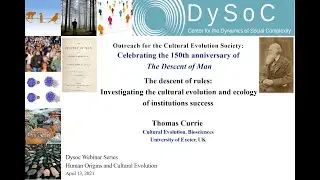 Thomas Currie : The descent of rules: Investigating the cultural evolution & ecology of institutions