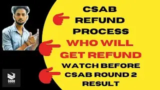 CSAB Refund Process | Who Will Get Refund | JOSAA , CSAB  2021 Refund Process