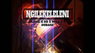 Elipee-Ngilekeleleni_f.t DB, Man-Vee, Dubase