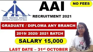 AAI Recruitment 2021 | 2019, 2020, 2021 Eligible | Graduate, Diploma - Any Branch | 15,000 Salary