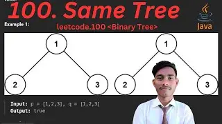 100. Same Tree || Binary Tree || Leetcode.100 || Easy || java
