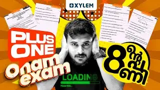 Plus One Onam Exam 8ന്റെ പണി Loading... | Xylem Plus One