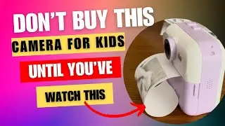 DON’T BUY THIS CAMERA FOR KIDS UNTIL YOU’VE WATCH THIS