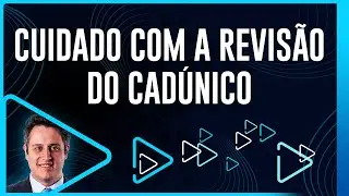 Cuidado com a revisão do CadÚnico