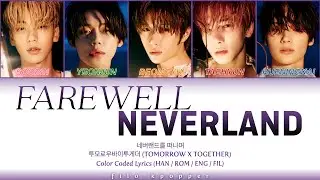 TXT - Farewell Neverland (네버랜드를 떠나며)  Color Coded Lyrics FIL/ENG/ROM/HAN/가사