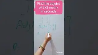 short trick to find adjoint of 2×2 matrix.