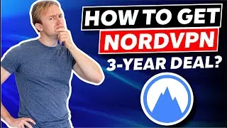 How to Get NordVPN 3-Year Deal? (Plan & Discount Overview)