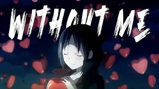 Kaguya-sama「AMV」First Kiss wa Owaranai | Withou Me