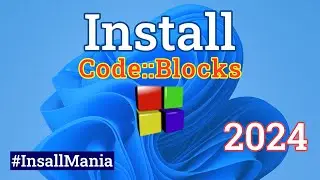 How to install Codeblocks in windows 11 pc || Codeblocks Install Tutorial || Install Mania