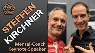 STEFFEN KIRCHNER - der Top-Speaker und Mentaltrainer im Interview
