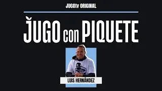 JUGO con Piquete - Luis Hernández