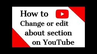 How to Add / Edit About Section in Youtube Channel | यूट्यूब चैनल का About कैसे Add / Edit करें ?