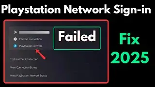 Fix - Playstation Network Sign In Failed PS5 (Login Error 2025)