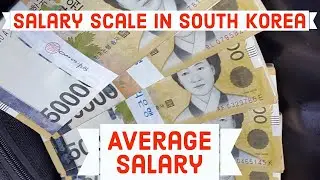 Salary scale in South Korea | Average Monthly salary in South Korea