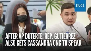 After VP Duterte, Rep. Gutierrez also gets Cassandra Ong to speak